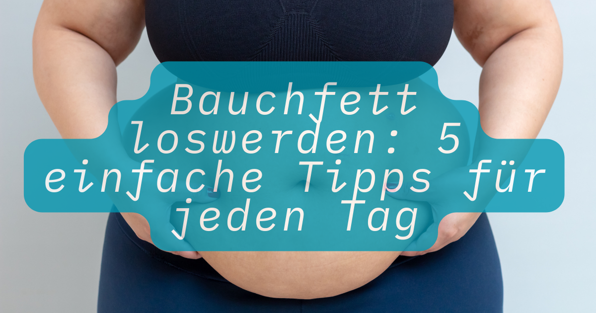 Bauchfett loswerden