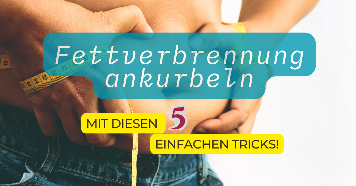Fettverbrennung ankurbeln