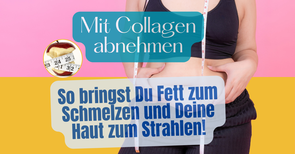 Mit Collagen abnehmen – Vorschau